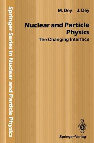 Cover image for Nuclear and Particle Physics: The Changing Interface