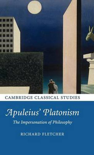 Cover image for Apuleius' Platonism: The Impersonation of Philosophy