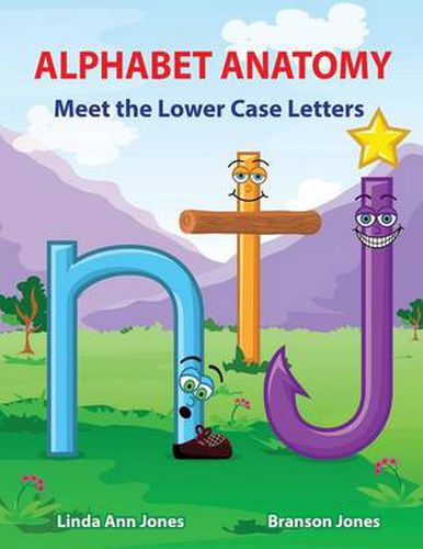 Cover image for Alphabet Anatomy: Meet the Lower Case Letters