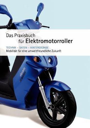 Cover image for Praxishandbuch fur Elektromotorroller: Mobilitat fur eine umweltfreundliche Zukunft