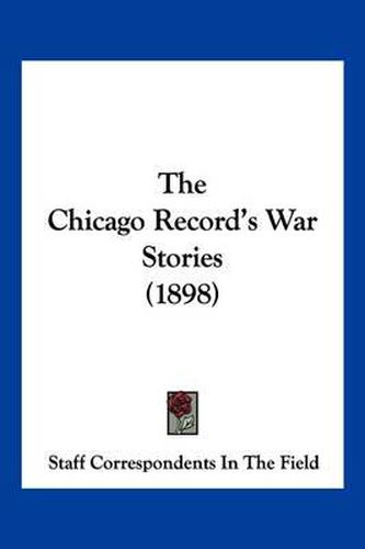 Cover image for The Chicago Record's War Stories (1898)