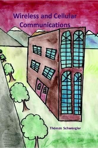 Wireless and Cellular Communications (paperback)