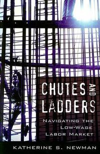 Cover image for Chutes and Ladders: Navigating the Low-Wage Labor Market