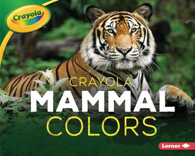 Cover image for Crayola (R) Mammal Colors