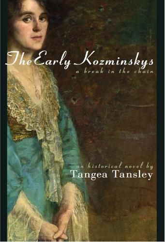 Cover image for Break in the Chain: The Early Kozminskys