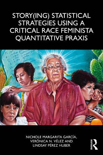 Cover image for Story(ing) Statistical Strategies Using a Critical Race Feminista Quantitative Praxis