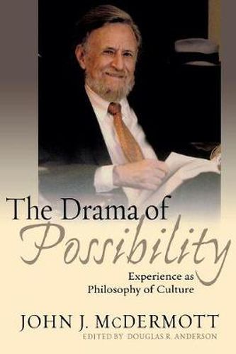 Cover image for The Drama of Possibility: Experience as Philosophy of Culture