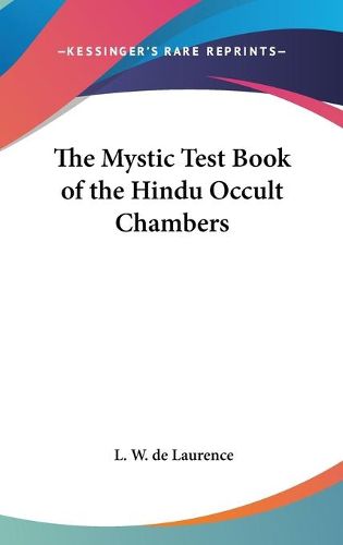 The Mystic Test Book of the Hindu Occult Chambers