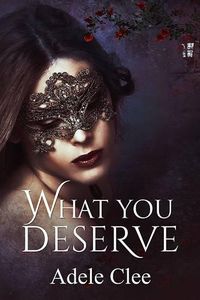 Cover image for What You Deserve