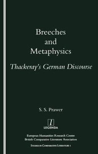 Cover image for Breeches and Metaphysics: Thackeray's German Discourse