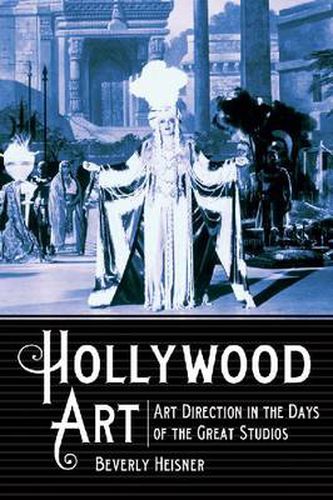 Cover image for Hollywood Art: Art Direction in the Days of the Great Studios