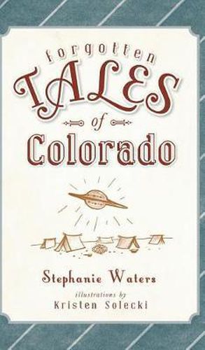 Cover image for Forgotten Tales of Colorado