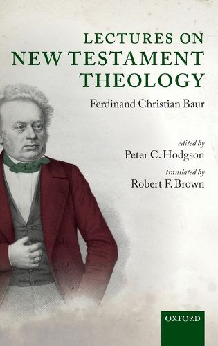 Lectures on New Testament Theology: by Ferdinand Christian Baur