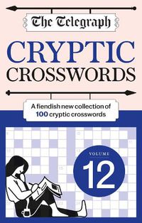 Cover image for The Telegraph Cryptic Crosswords 12