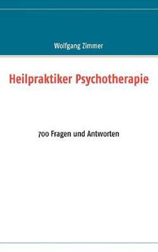 Cover image for Heilpraktiker Psychotherapie: 700 Fragen und Antworten