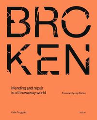 Cover image for Broken: Mending and repair in a throwaway world