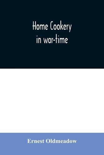 Cover image for Home cookery in war-time