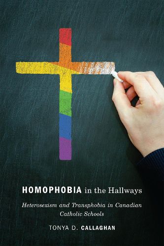 Cover image for Homophobia in the Hallways: Heterosexism and Transphobia in Canadian Catholic Schools