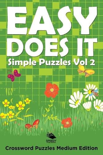 Cover image for Easy Does It Simple Puzzles Vol 2: Crossword Puzzles Medium Edition