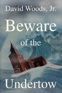 Cover image for Beware of the Undertow