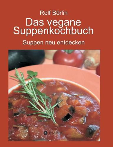 Cover image for Das vegane Suppenkochbuch: Suppen neu entdecken