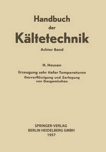 Cover image for Erzeugung Sehr Tiefer Temperaturen: Gasverflussigung Und Zerlegung Von Gasgemischen