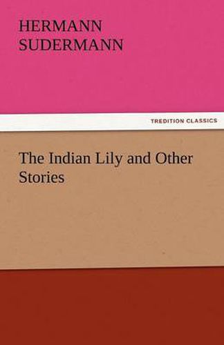Cover image for The Indian Lily and Other Stories