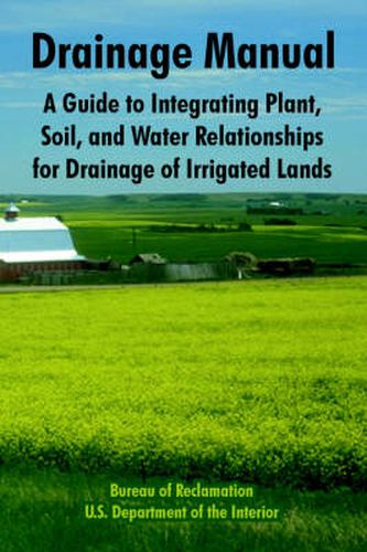 Cover image for Drainage Manual: A Guide to Integrating Plant, Soil, and Water Relationships for Drainage of Irrigated Lands