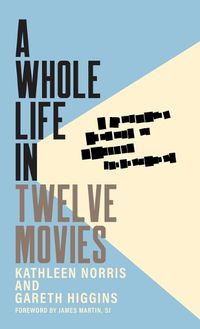 Cover image for A Whole Life in Twelve Movies