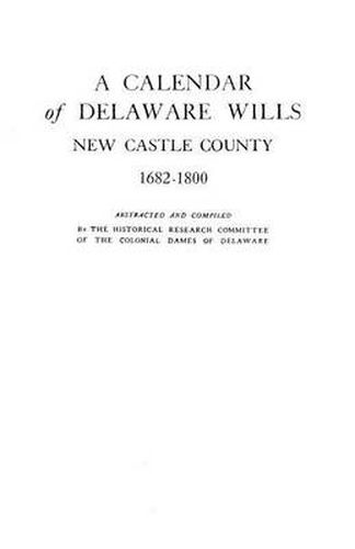 Cover image for A Calendar of Delaware Wills