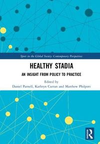 Cover image for Healthy Stadia: An Insight from Policy to Practice