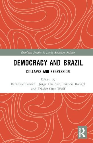 Democracy and Brazil: Collapse and Regression