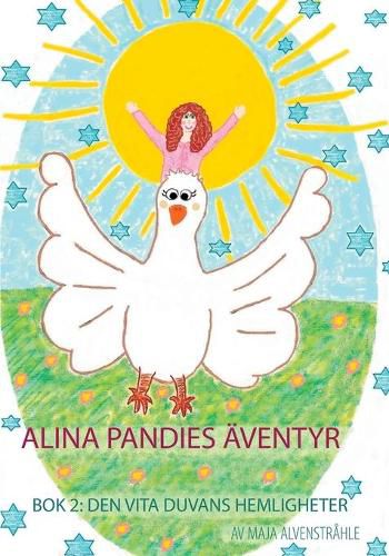 Cover image for Alina Pandies AEventyr: Bok 2: Den Vita Duvans Hemligheter