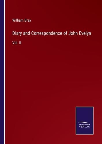 Diary and Correspondence of John Evelyn