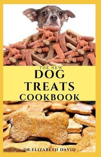 Cover image for The New Dog Treats Cookbook