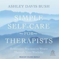 Cover image for Simple Self-Care for Therapists
