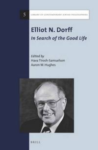 Cover image for Elliot N. Dorff: In Search of the Good Life