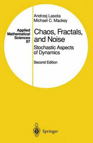 Cover image for Chaos, Fractals, and Noise: Stochastic Aspects of Dynamics