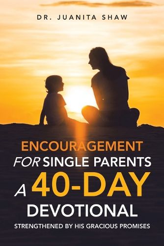 Cover image for Encouragement for Single Parents A 40-Day DEVOTIONAL