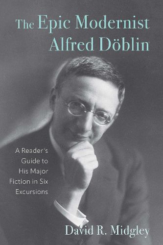 Cover image for The Epic Modernist Alfred Doeblin