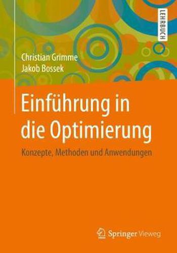Cover image for Einfuhrung in die Optimierung: Konzepte, Methoden und Anwendungen