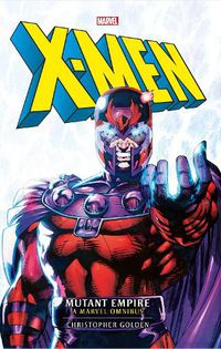 Cover image for Marvel classic novels - X-Men: The Mutant Empire Omnibus