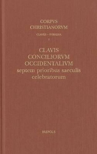 Cover image for Clavis Conciliorum Occidentalium Septem Prioribus Saeculis Celebratorum