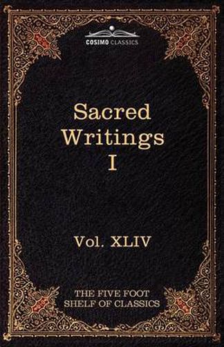 Cover image for Sacred Writings I: Confucian, Hebrew, Christian: The Five Foot Shelf of Classics, Vol. XLIV (in 51 Volumes)