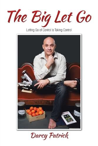 Cover image for The Big Let Go: Letting Go of Control is Taking Control