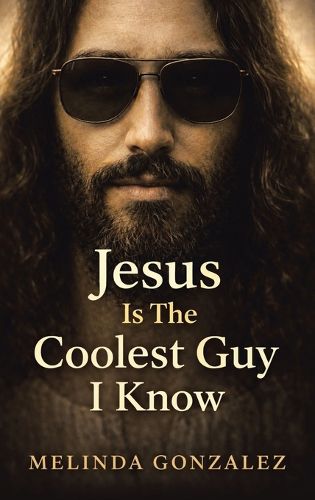 Cover image for Jesus Is the Coolest Guy I Know
