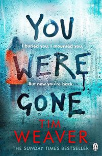 Cover image for You Were Gone: The gripping Sunday Times bestseller from the author of No One Home