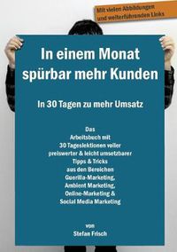 Cover image for In einem Monat spurbar mehr Kunden - In 30 Tagen zu mehr Umsatz