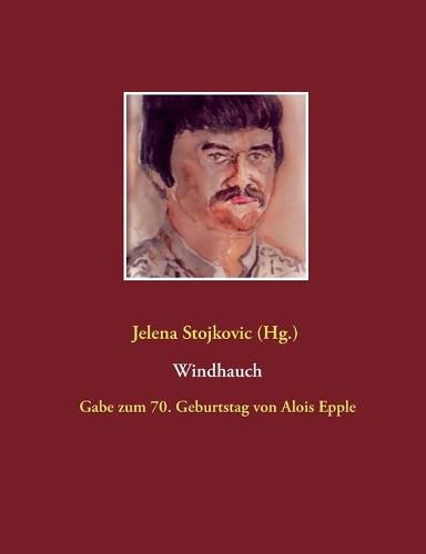 Windhauch: Gabe zum 70. Geburtstag von Alois Epple