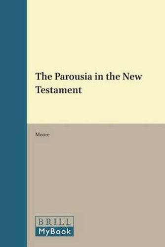 Cover image for The Parousia in the New Testament